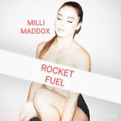 Milli Maddox - Rocket Fuel