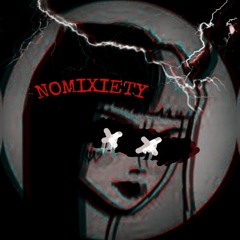 Nomixiety