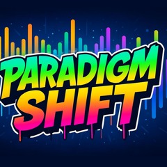 Paradigm Shift