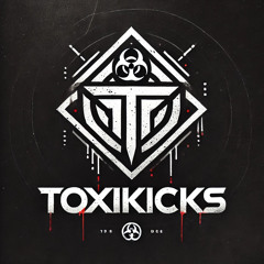 TOXIKICKS
