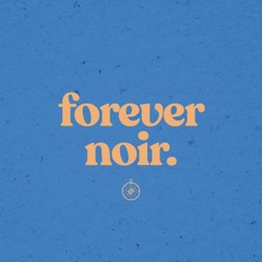 Forever Noir