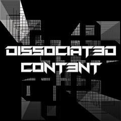 Dissociated Content
