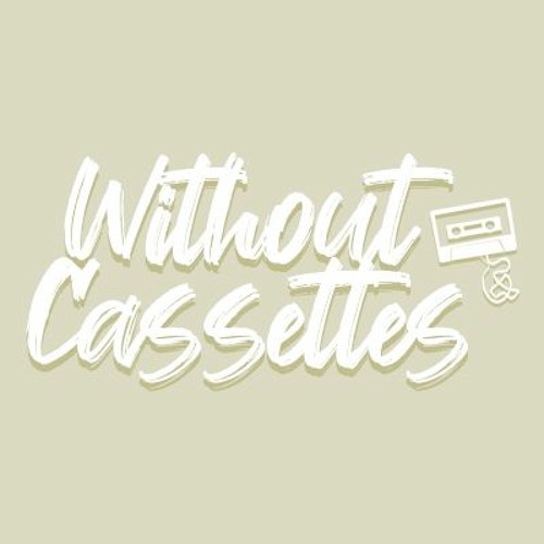 Without Cassettes’s avatar