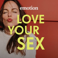 "Love your Sex" Podcast