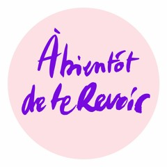 À bientôt de te revoir