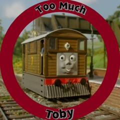 Too Much Toby