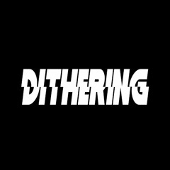 Dithering