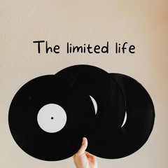 The limited life