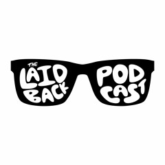 The Laidback Podcast