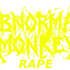 ABNORMAL MONKEYRAPE