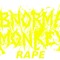 ABNORMAL MONKEYRAPE
