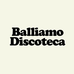 Balliamo Discoteca