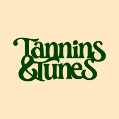 TANNINS & TUNES