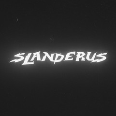 Slanderus