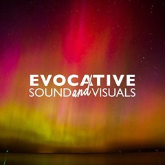Evocative Sound & Visuals
