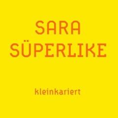 SaraSüperlike | SAROSH