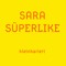 SaraSüperlike | SAROSH