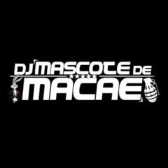 DJ MASCOTE DE MACAE OFC