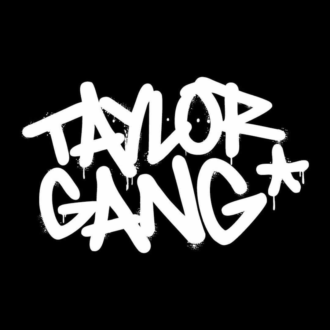 Stream Taylor Gang music | Listen to songs, albums, playlists for