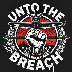 Unto the Breach