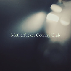 Motherfucker Country Club