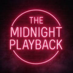 The Midnight Playback