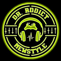 Dr. Addict - Newstyle🫶