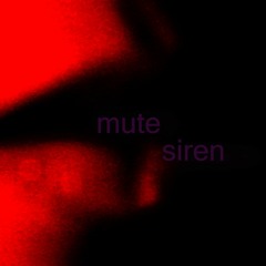 Mute Siren