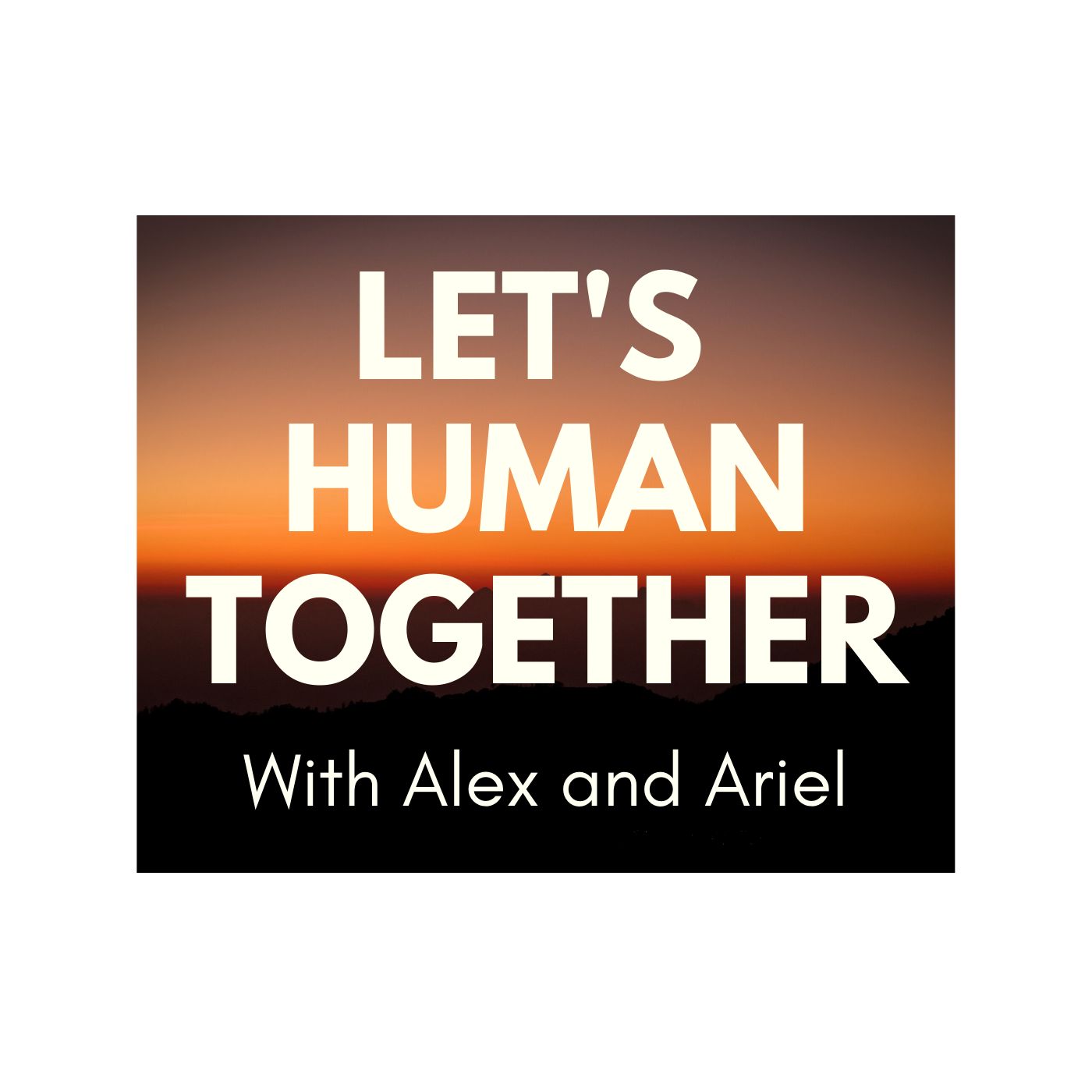 Let's Human Together
