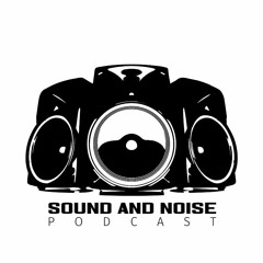 Sound And Noise Podcast