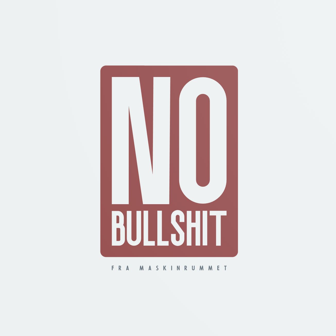 NO BULLSHIT FRA MASKINRUMMET af Rasmus Kaae & Søren Pedersen