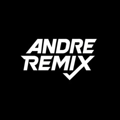 Andre Remix [ 2nd Account ]