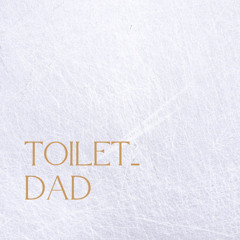 Toilet_Dad!