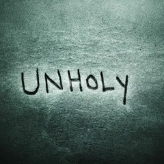 UNHOLY