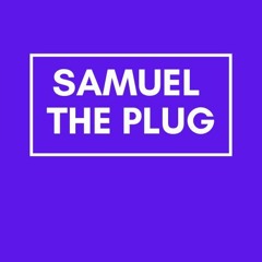 Samuel The Plug