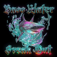 BASS WATER FREAK OUT