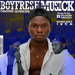 BoyFresh Musick O Bloguer da Frescura