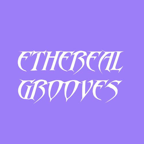 ethereal grooves’s avatar