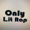 Only Lit Rap