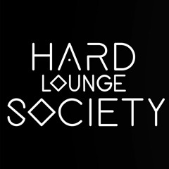 Hard Lounge Society