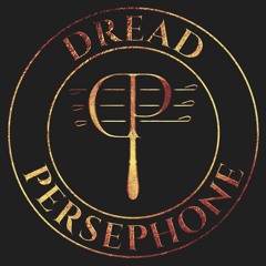 Dread Persephone