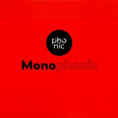 Monophonic