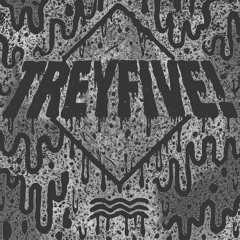 TREYFIVE!