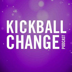 Kick Ball Change Podcast