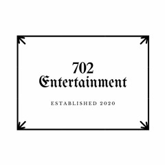 702 Entertainment