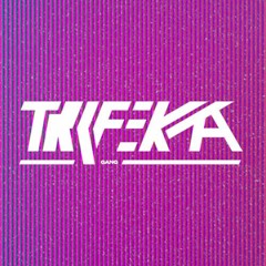 TRIF3KTA GANG