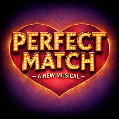 Stream Perfect Match: A New Musical music | Listen to songs, albums ...