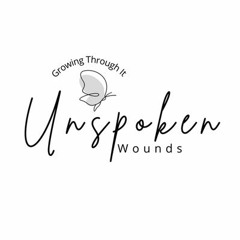 Unspoken Wounds Podcast