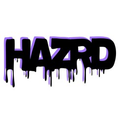 HAZRD SQUAD!