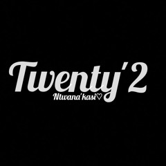 Twenty'2